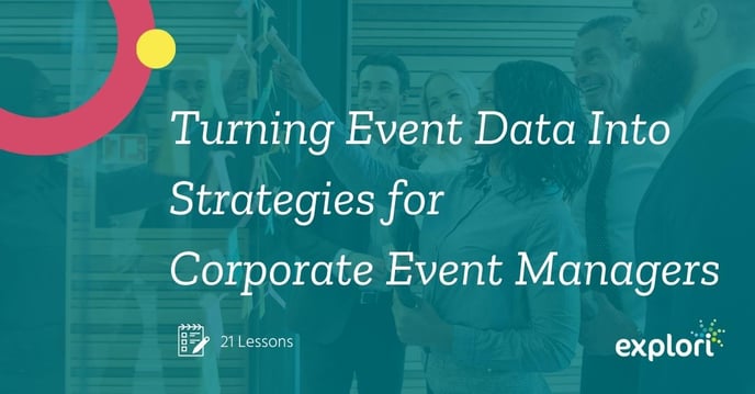 Turning Event Data into Strategies for Corporate Event Managers